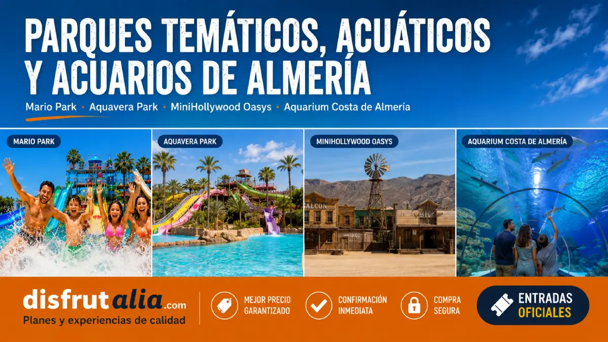 Parques Temáticos, Acuáticos y Acuario en Almería - Descubre nuestras promociones en entradas